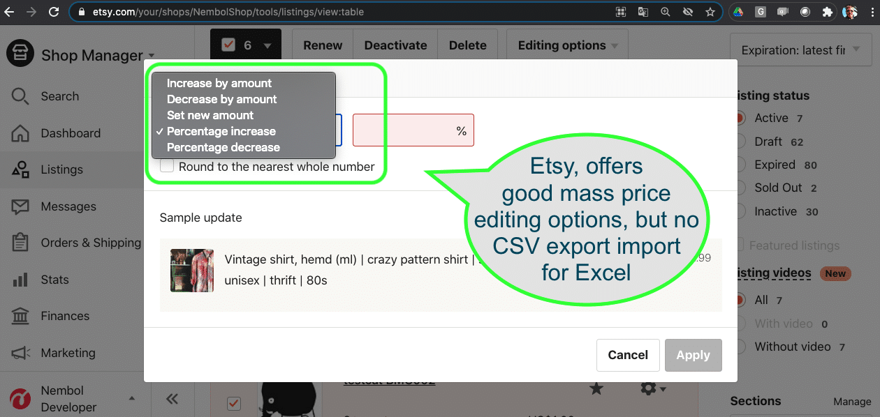 Etsy offers neat price bulk-edit options, but you still cannot import - export from a spreadsheet. Nembol solves this limit